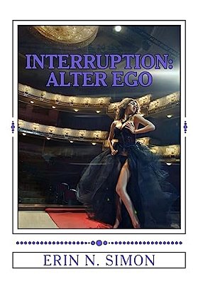 Interruption:: Alter Ego - The Final Installment-..