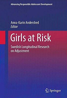 Girls At Risk: Swedish Longitudinal Research On Adjustment-..