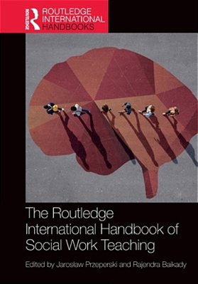 The Routledge International Handbook Of Social Work Teaching-..
