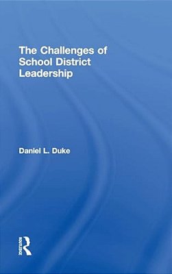The Challenges Of School District Leadership-..