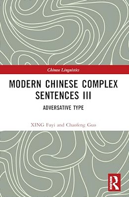 Modern Chinese Complex Sentences III: Adversative Type-..