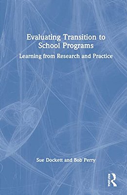 Evaluating Transition To School Programs: Learning From Research And Practice-..