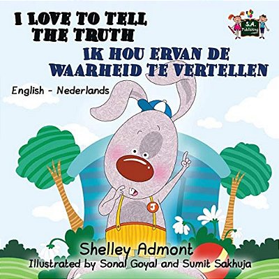 I Love To Tell The Truth Ik Hou Ervan De Waarheid Te Vertellen: English Dutch Bilingual Edition-..