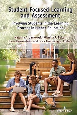 Student-Focused Learning And Assessment: Involving Students In The Learning Process In Higher Education-..