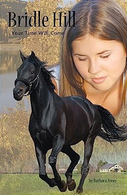 Bridle Hill: Your Time Will Come-..