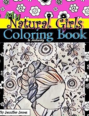 My Natural Girls Coloring Book: Coloring & Activity Book-..