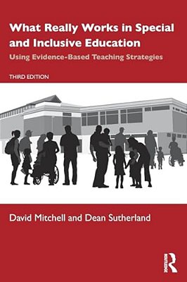 What Really Works In Special And Inclusive Education: Using Evidence-Based Teaching Strategies-..