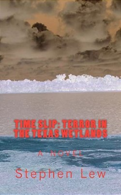 Time Slip: Terror In The Texas Wetlands-..