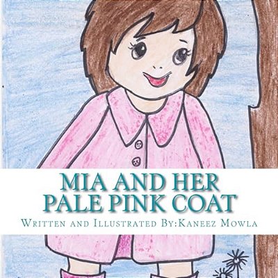 Mia And Her Pale Pink Coat: Book For Children-..