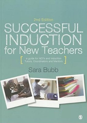 Successful Induction For New Teachers: A Guide For Nqts & Induction Tutors, Coordinators And Mentors-..