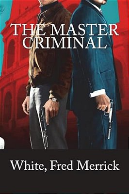 The Master Criminal-..