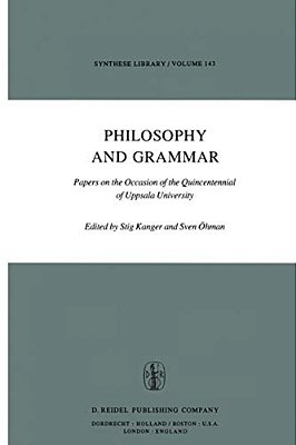 Philosophy And Grammar: Papers On The Occasion Of The Quincentennial Of Uppsala University-..
