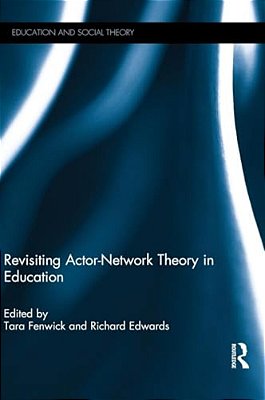 Revisiting Actor-Network Theory In Education-..