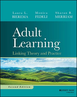 Adult Learning: Linking Theory And Practice-..