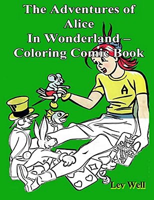 The Adventures Of Alice In Wonderland - Coloring Comic Book-..