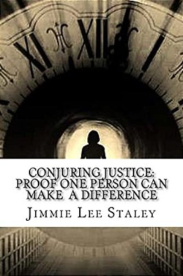 Conjuring Justice: Proof One Person Can Make A Difference-..