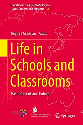 Life In Schools And Classrooms: Past, Present And Future-..