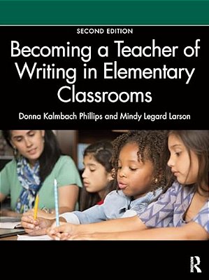 Becoming A Teacher Of Writing In Elementary Classrooms-..