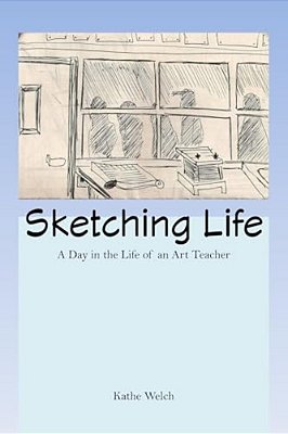 Sketching Life: A Day In The Life Of An Art Teacher-..