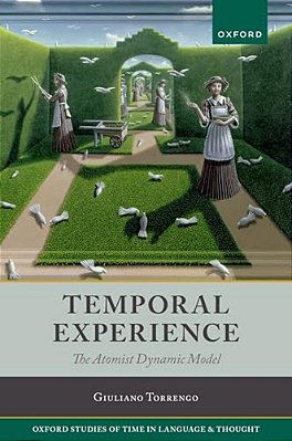 Temporal Experience: The Atomist Dynamic Model-..