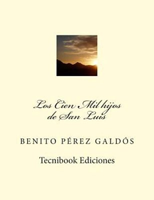 Los Cien Mil Hijos De San Luis-..