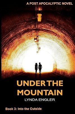 Under The Mountain: A Post Apocalyptic Novel-..