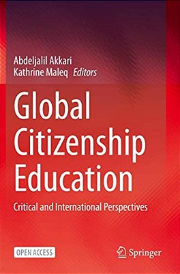 Global Citizenship Education: Critical And International Perspectives-..