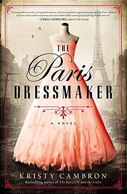 The Paris Dressmaker: A Novel Of Wwii-..