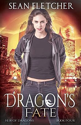 Dragon's Fate (Heir Of Dragons: Book 4)-..