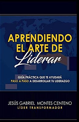 Aprendiendo El Arte De Liderar-..