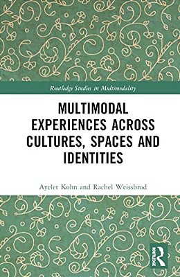 Multimodal Experiences Across Cultures, Spaces And Identities-..