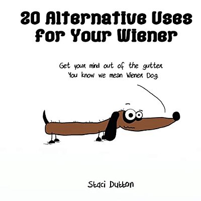 20 Alternative Uses For Your Wiener-..