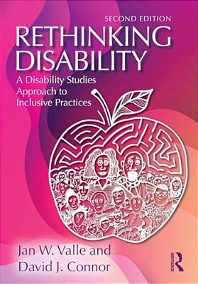 Rethinking Disability: A Disability Studies Approach To Inclusive Practices-..