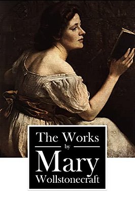 The Works By Mary Wollstonecraft-..