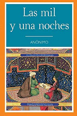 Las Mil Y Una Noche (Spanish Edition)-..