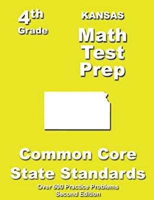 Kansas 4Th Grade Math Test Prep: Common Core Learning Standards-..