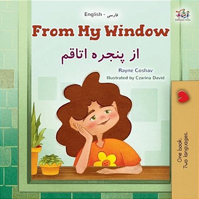 From My Window (English Farsi Bilingual Kids Book)-..