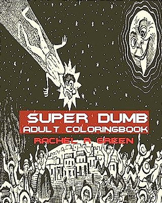 Super Dumb Adult Coloring Book-..