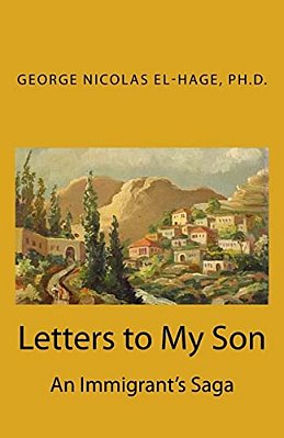 Letters To My Son: An Immigrant's Saga-..