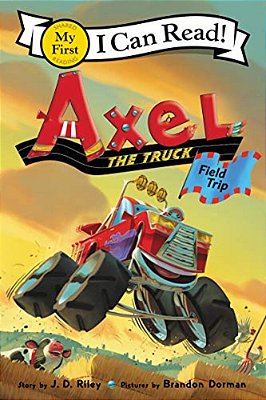 Axel The Truck: Field Trip-..