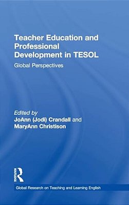 Teacher Education And Professional Development In Tesol: Global Perspectives-..