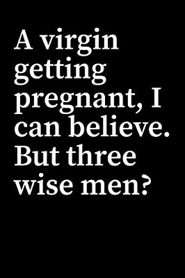 A Virgin Getting Pregnant, I Can Believe-..