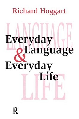 Everyday Language And Everyday Life-..