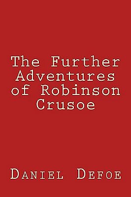The Further Adventures Of Robinson Crusoe-..