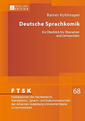 Deutsche Sprachkomik: Ein Ueberblick Fuer Uebersetzer Und Germanisten-..