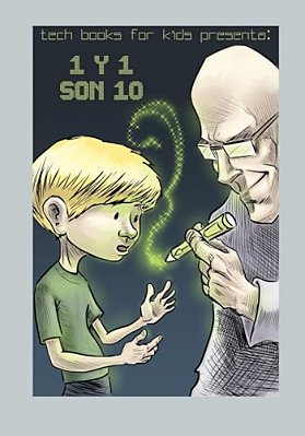 1 Y 1 Son 10: Sistemas Numéricos Para Niños Y Jóvenes Adolescentes-..