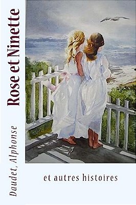Rose Et Ninette: Et Autres Histoires-..