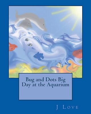 Bug And Dots Big Day At The Aquarium-..