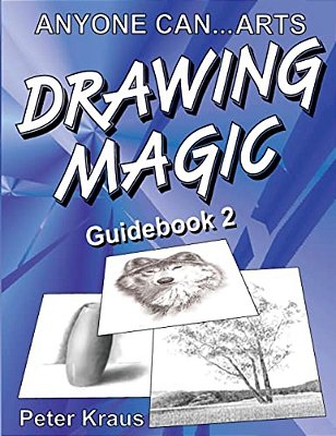 Anyone Can Arts... Drawing Magic Guidebook 2-..