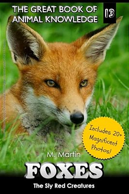 Foxes: The Sly Red Creatures-..